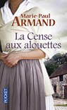 LA CENSE AUX ALOUETTES - ARMAND MARIE-PAUL - 9782266084383