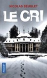 Le cri - Nicolas Beuglet - 9782266279864