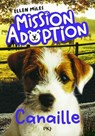 Mission Adoption - Tome 04 : Canaille - Ellen Miles - 9782266331135