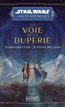Star Wars La Haute République - La voie de la duperie - Justina Ireland ; Tessa Gratton - 9782266334891