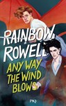 Any way the wind blows (version française) - young adult - magie - amitié - Suite de Carry on et Wayward Son - Rainbow Rowell - 9782266336536