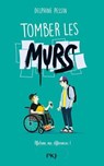 Tomber les murs - Delphine Pessin - 9782266346030