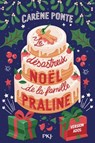 Le désastreux Noël de la famille Praline - Version Ados - Carène Ponte - 9782266347297