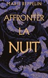 Affronter la nuit, tome 01 : La légion d'Oria - Marie Reppelin - 9782266349116