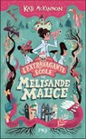 L'extravagante école de Mélisande Malice, tome 1 - Kate McKinnon - 9782266352291