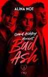 Bad Ash - Tome 03 - Alina Not - 9782266354196
