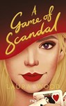 The Agency for Scandal - Tome 03 : A Game Of Scandal - Laura Wood - 9782266363761