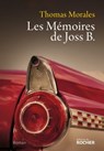 Les Mémoires de Joss B - Thomas Morales - 9782268080581