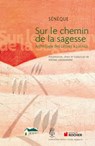 Sur le chemin de la sagesse - Sénèque - 9782268092744