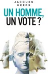 Un homme, un vote? - Jacques Heers - 9782268098067