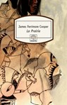 La Prairie - James Fenimore Cooper ; Olivier Delavault - 9782268098739