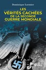 Les vérités cachées de la Seconde Guerre mondiale - Dominique Lormier - 9782268102245