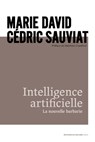 Intelligence artificielle - Marie David ; Cédric Sauviat ; Matthew Crawford - 9782268102894