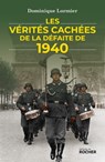 Les vérités cachées de la défaite de 1940 - Dominique Lormier - 9782268103822