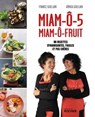 Miam-ô-5, Miam-ô-fruit - France Guillain ; Aïmata Guillain - 9782268105574