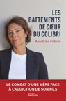 Les Battements de coeur du colibri - Roselyne Febvre - 9782268106441