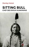 Sitting Bull - Stanley C Vestal ; Daniel Dubois ; Raymond J. DeMallie ; Olivier Delavault - 9782268106953