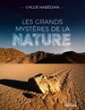Les grands mystères de la nature - Chloé Nabédian - 9782268108353