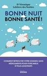 Bonne nuit, bonne santé ! - Dr Véronique Lefebvre des Noettes - 9782268111629