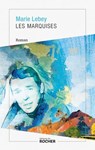Les Marquises - Marie Lebey - 9782268112299