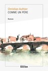 Comme un père - Christian Authier - 9782268112329
