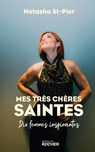 Mes très chères saintes - Natasha St-Pier - 9782268112565