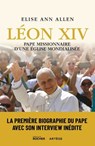 Léon XIV, pape missionnaire d'une Église mondialisée - Madame Élise Ann Allen - 9782268112923