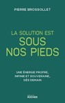 La solution est sous nos pieds - Pierre Brossollet - 9782268113258