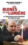 Les ruines et la lumière - Père Gabriel Romanelli ; Pierbattista Pizzaballa ; Guillaume de Dieuleveult - 9782268113494