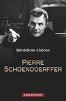 Pierre Schoendoerffer - Bénédicte Chéron - 9782271073822