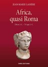 Africa, quasi Roma (256 av. J.-C. - 711 apr. J. C.) - Jean-Marie Lassère - 9782271076892