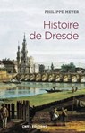 Histoire de Dresde - Philippe Meyer - 9782271126603