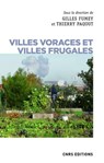 Villes voraces et villes frugales - Thierry Paquot ; Gilles Fumey - 9782271134943