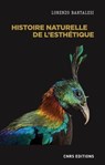 Histoire naturelle de l'esthétique - Lorenzo Bartalesi ; Jean-Marie Schaeffer - 9782271137340