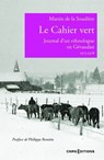 Le Cahier vert - Journal d'un ethnologue en Gévaudan 1973-1978 - Martin de La Soudière ; Philippe Bonnin - 9782271150103