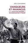 Vainqueurs et invaincus. La " question indienne " de Washington à Trump - Joëlle Rostkowski ; Sophie A. de Beaune - 9782271153876