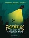 Profondeurs - Les secrets des grands fonds marins - Sophie Gambardella ; Séverine Martini ; Pascale Ricard - 9782271154484