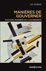 Manières de gouverner. Politiques modernes de la souveraineté - Luc Foisneau - 9782271155351