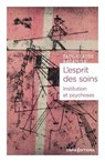 L'esprit des soins - Institution et psychoses - Paul-claude Racamier - 9782271155498
