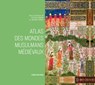 Atlas des mondes musulmans médiévaux - Sylvie Denoix ; Hélène Renel - 9782271158093
