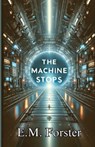 The Machine Stops(Illustrated) - E M Forster - 9782277516590