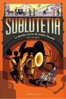Sublutetia - Le dernier secret de maître Houdin (T2) - Eric Senabre - 9782278065554