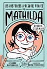 Les histoires (presque vraies) de Mathilda - Susanna Mattiangeli - 9782278097388