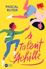 Le Talent d'Achille - Pascal Ruter - 9782278099191