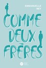 Comme deux frères - Emmanuelle Rey - 9782278099511