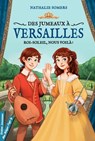 Des jumeaux à Versailles, tome 1 - Roi-Soleil, nous voilà ! - Nathalie Somers - 9782278099535