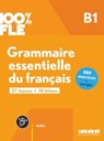 100% FLE - Grammaire essentielle du francais B1 + online audio + didierfle.app - Odile RIMBERT ; Marion PERRARD ; Elise MERLET ; Yves LOISEAU - 9782278109258