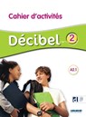 Decibel 2 niv.A2.1 - Cahier + didierfle.app - Didier - 9782278111985