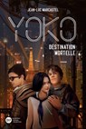 Yoko, tome 2 - Destination mortelle - Jean-Luc Marcastel - 9782278120628
