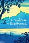 La Confiture de Berbéranza - Florence Medina - 9782278128907